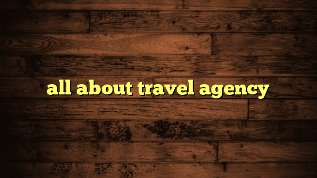 all about travel agency