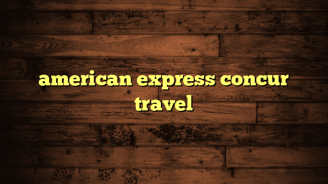 american express concur travel