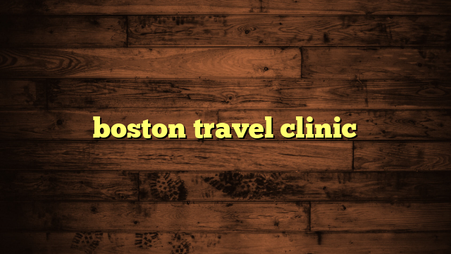 boston travel clinic