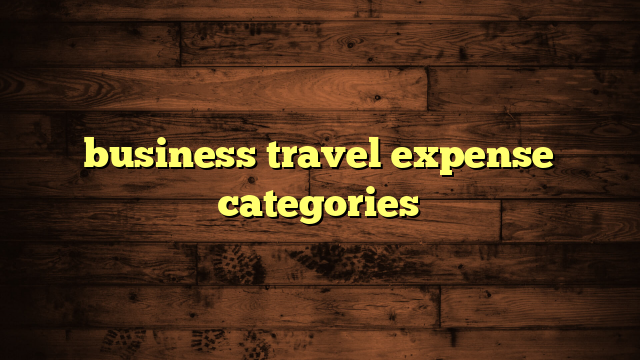 business travel expense categories