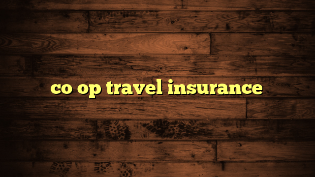 co op travel insurance