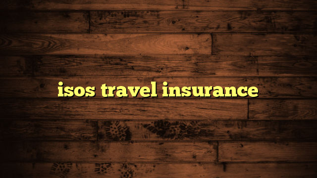 isos travel insurance