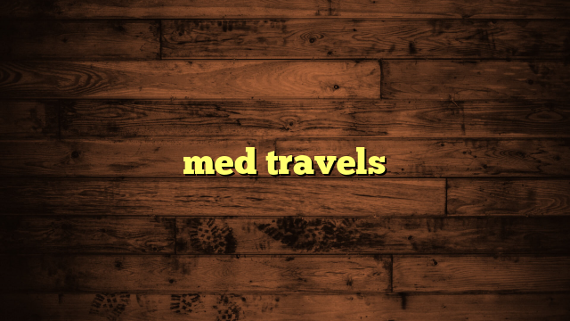 med travels