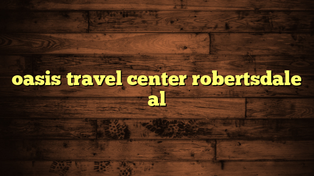 oasis travel center robertsdale al