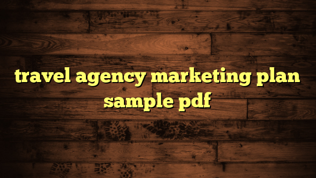 travel agency marketing plan sample pdf