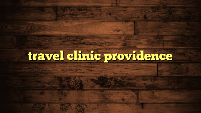 travel clinic providence