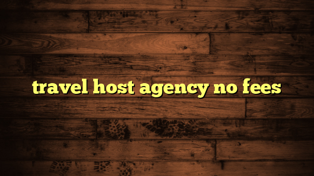 travel host agency no fees