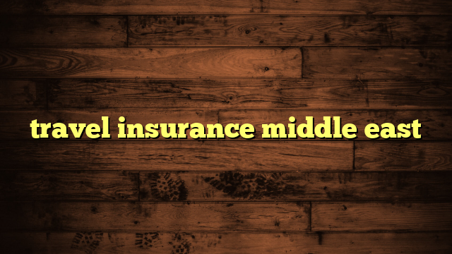 travel insurance middle east