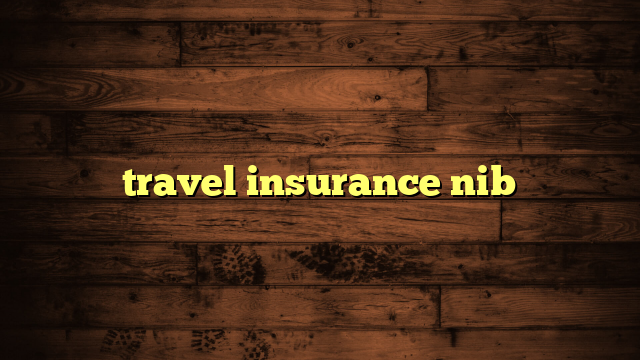 travel insurance nib