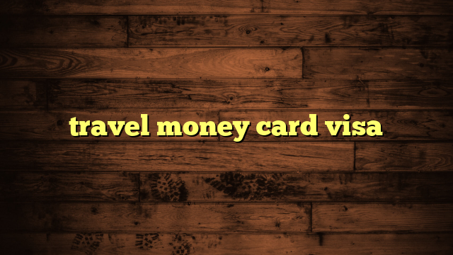 travel money card visa