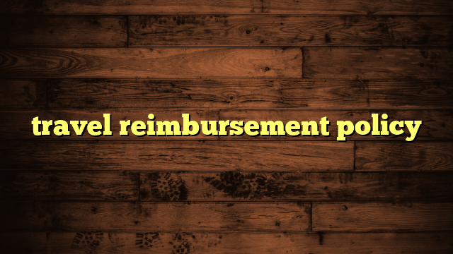 travel reimbursement policy