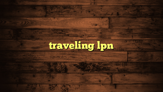 traveling lpn