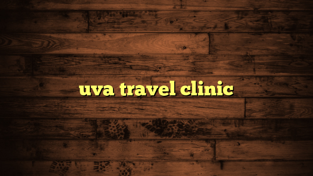 uva travel clinic