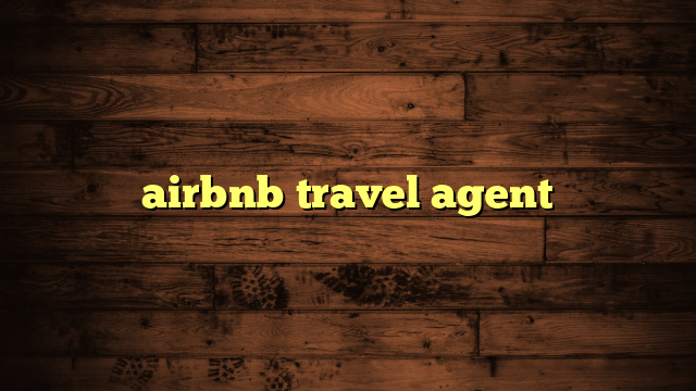 airbnb travel agent