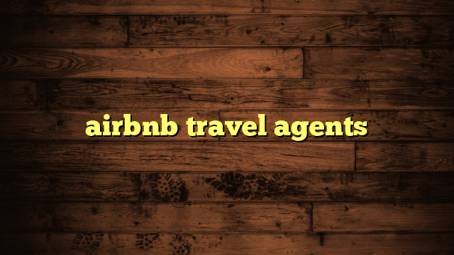 airbnb travel agents