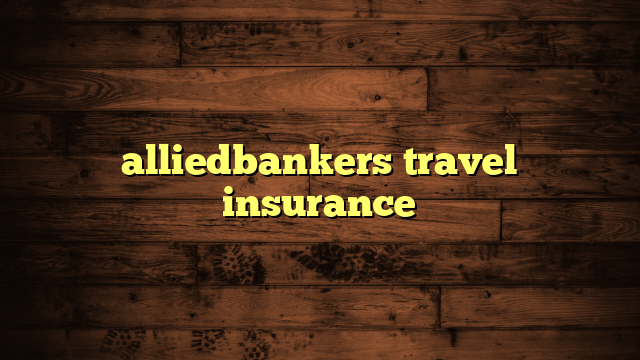 alliedbankers travel insurance