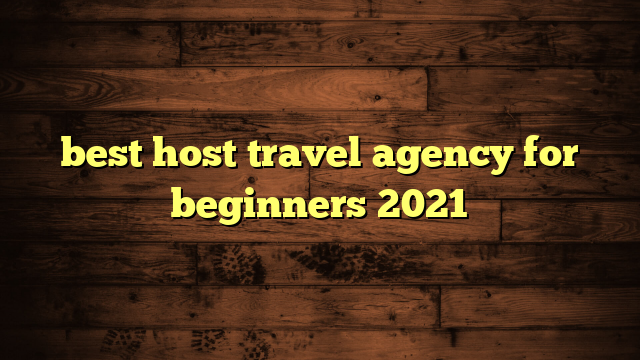 top host travel agency 2021