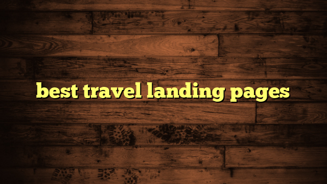 best travel landing pages