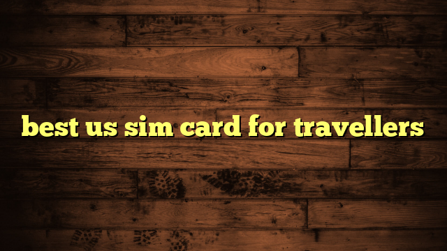 best us sim card for travellers