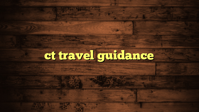 ct travel guidance