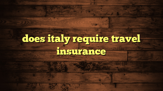 does italy require travel insurance