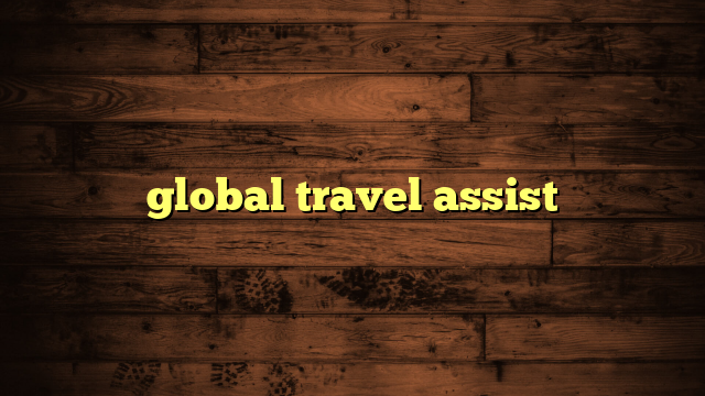 global travel assist