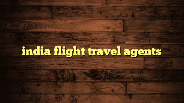 india flight travel agents