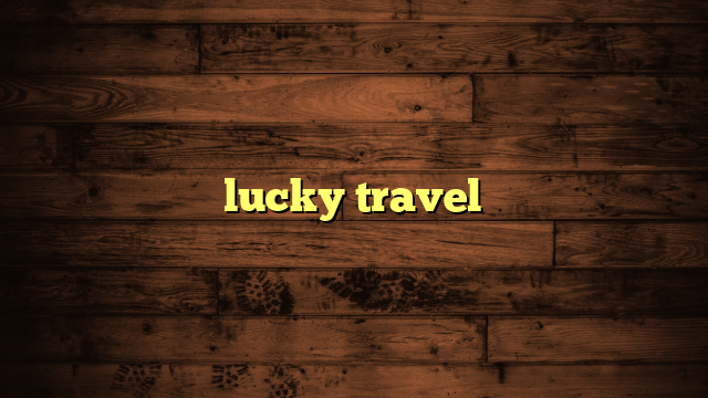 lucky travel