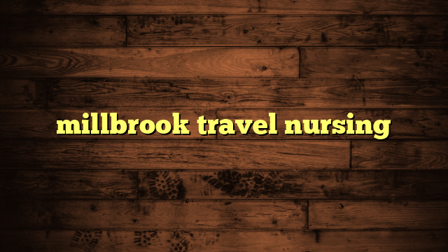 millbrook travel nursing