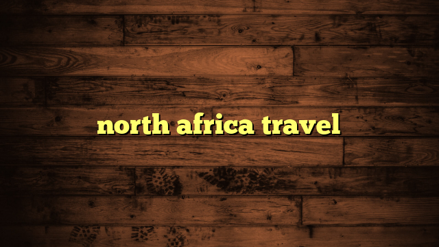 north africa travel