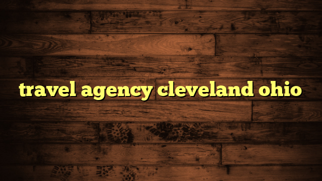 travel agency cleveland ohio