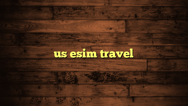 us esim travel