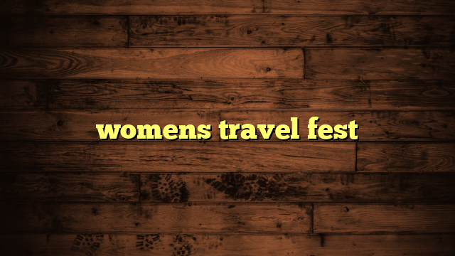 womens travel fest