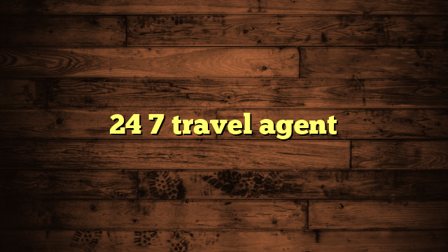 24 7 travel agent