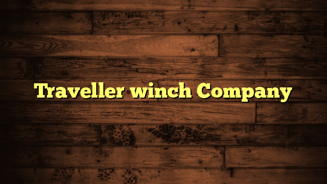 Traveller winch Company