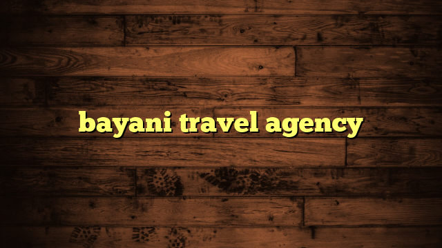 bayani travel agency