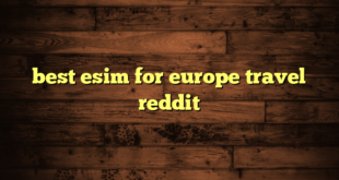 best esim for europe travel reddit