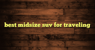 best midsize suv for traveling