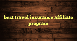 best travel insurance affiliate program