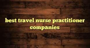 best travel nurse practitioner companies