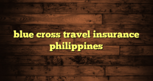 blue cross travel insurance philippines