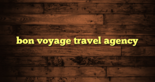 bon voyage travel agency