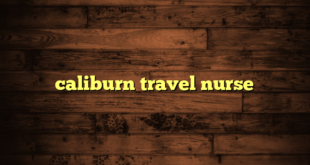 caliburn travel nurse