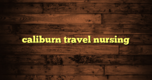 caliburn travel nursing