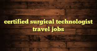 certified surgical technologist travel jobs