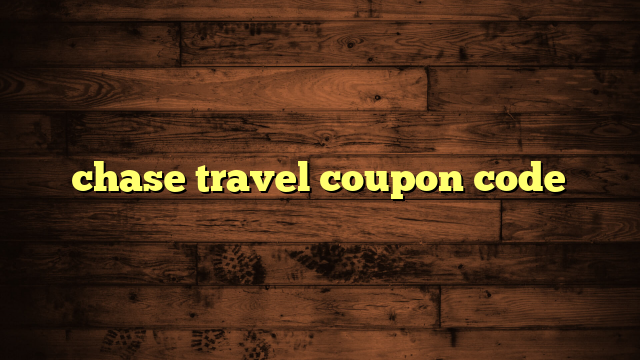 chase travel coupon code