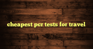 cheapest pcr tests for travel