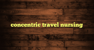 concentric travel nursing