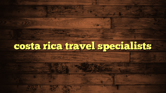 costa rica travel specialists