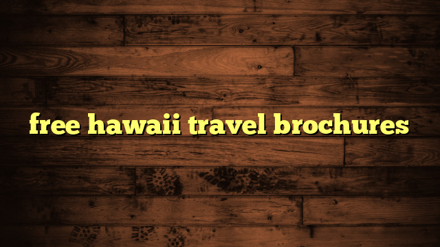 free hawaii travel brochures